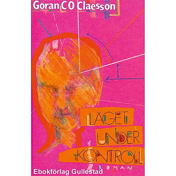 Läget under kontroll, Göran C-O Claesson