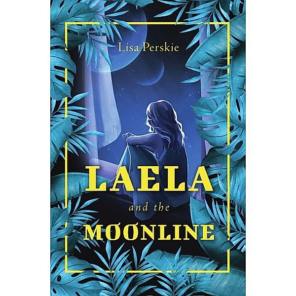 Laela and the Moonline / Gatekeeper Press, Lisa Perskie Rodriguez