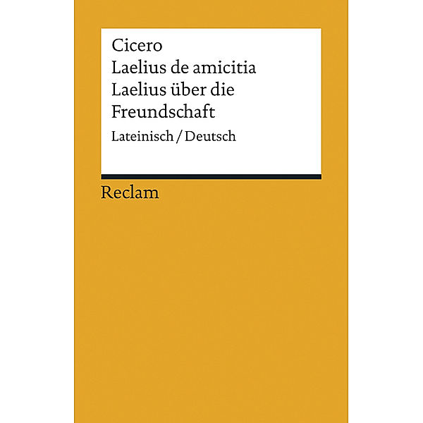 Laelius de amicitia / Laelius über die Freundschaft, Cicero