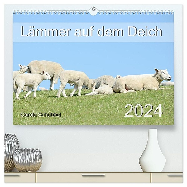 Lämmer auf dem Deich (hochwertiger Premium Wandkalender 2024 DIN A2 quer), Kunstdruck in Hochglanz, Carola Schubbel