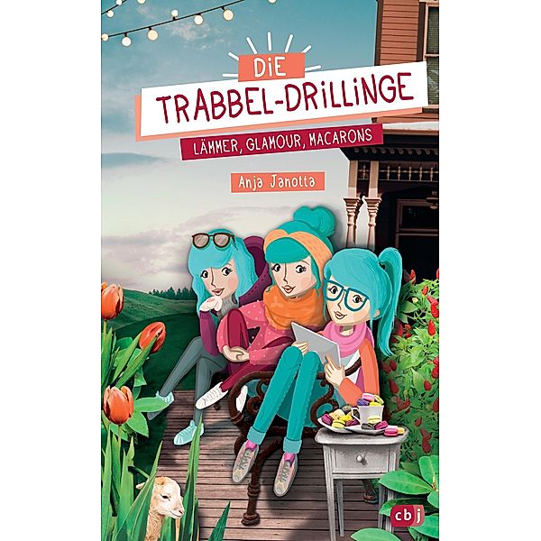 Lämmer, Glamour, Macarons / Die Trabbel-Drillinge Bd.2, Anja Janotta