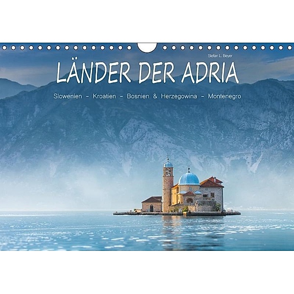 Länder der Adria (Wandkalender 2017 DIN A4 quer), Stefan L. Beyer