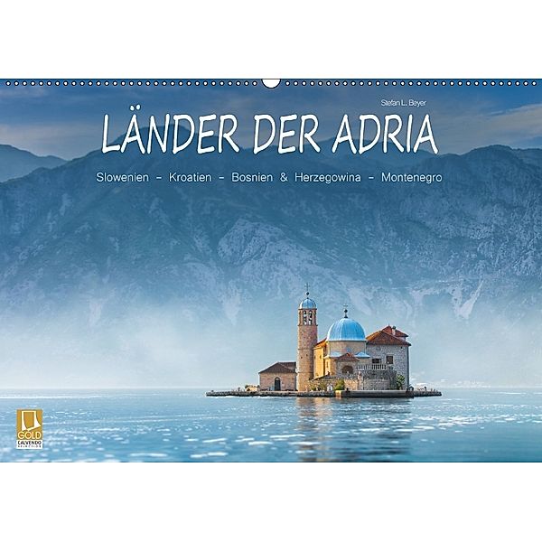 Länder der Adria (Wandkalender 2018 DIN A2 quer) Dieser erfolgreiche Kalender wurde dieses Jahr mit gleichen Bildern und, Stefan L. Beyer