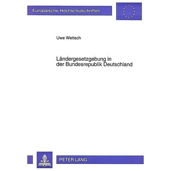 Ländergesetzgebung in der Bundesrepublik Deutschland, Uwe Wettach, Universität Münster