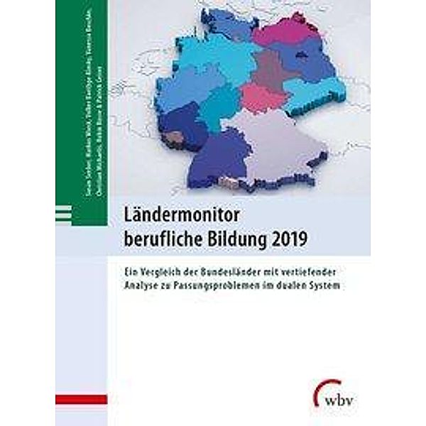 Ländermonitor berufliche Bildung 2019, Markus Wieck, Susan Seeber, Patrick Geiser