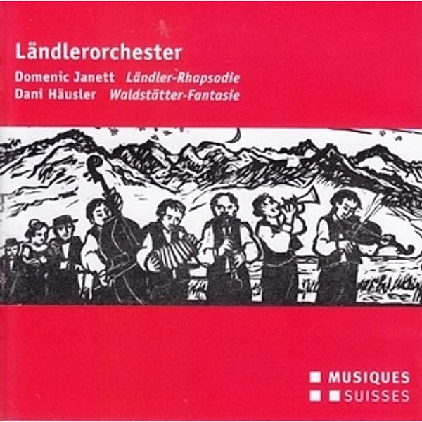 Ländler-Rhapsodie/Waldstätter-Fantasie, Ländlerorchester