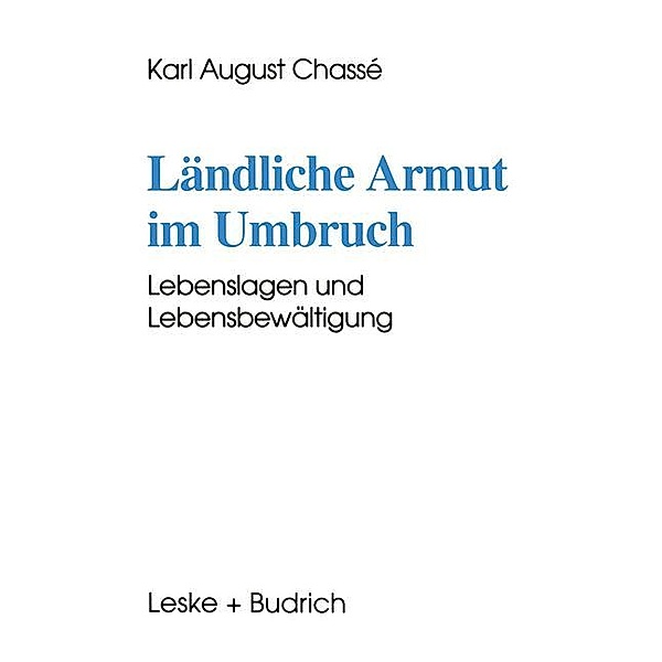 Ländliche Armut im Umbruch, Karl A. Chassé