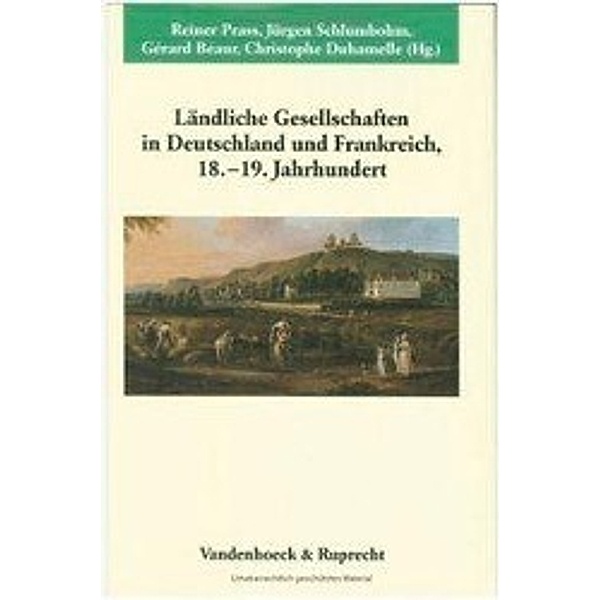 Ländliche Gesellschaften in Deutschland und Frankreich, 18.-19. Jahrhundert