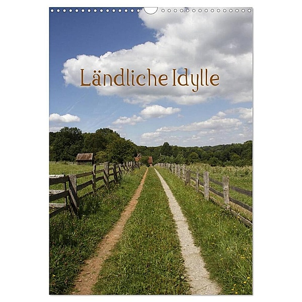 Ländliche Idylle (Wandkalender 2024 DIN A3 hoch), CALVENDO Monatskalender, Antje Lindert-Rottke