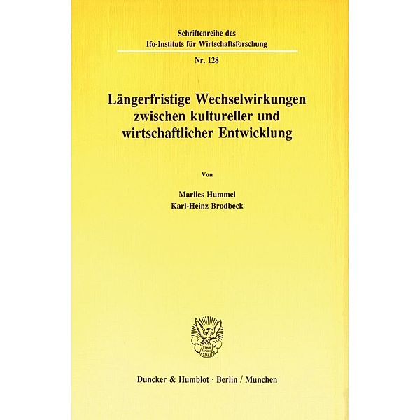 Längerfristige Wechselwirkungen zwischen kultureller und wirtschaftlicher Entwicklung., Marlies Hummel, Karl-Heinz Brodbeck
