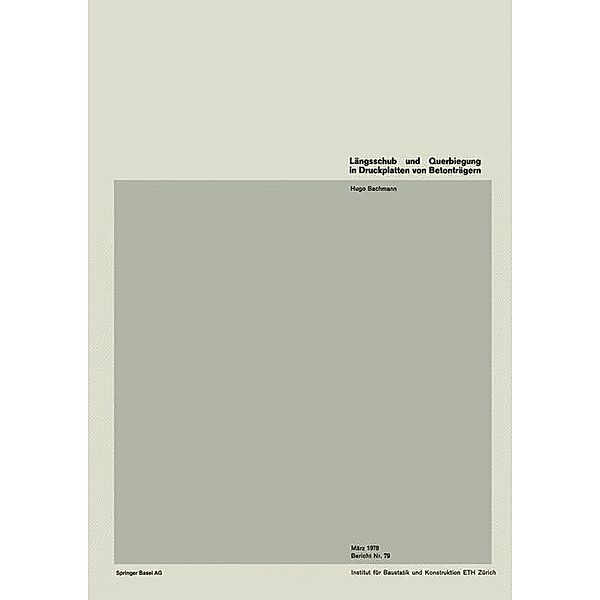 Längsschub und Querbiegung in Druckplatten von Betonträgern / Institut für Baustatik und Konstruktion Bd.79, H. Bachmann