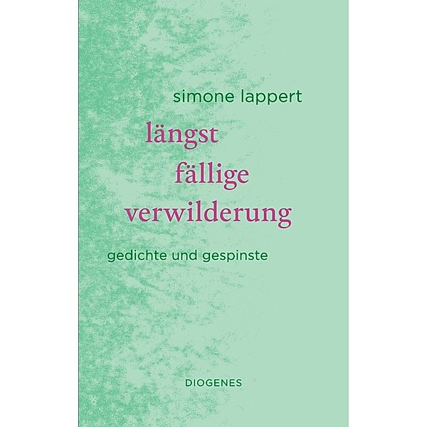 längst fällige verwilderung, Simone Lappert