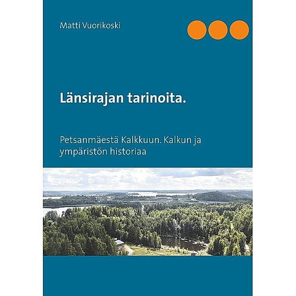 Länsirajan tarinoita., Matti Vuorikoski