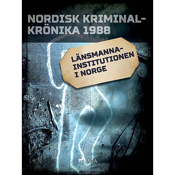 Länsmannainstitutionen i Norge / Nordisk kriminalkrönika 80-talet