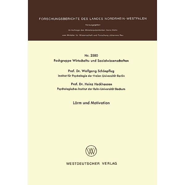 Lärm und Motivation / Forschungsberichte des Landes Nordrhein-Westfalen Bd.2580, Wolfgang Schönpflug