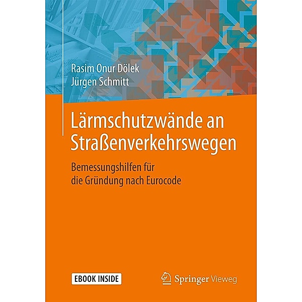 Lärmschutzwände an Straßenverkehrswegen, Rasim Onur Dölek, Jürgen Schmitt
