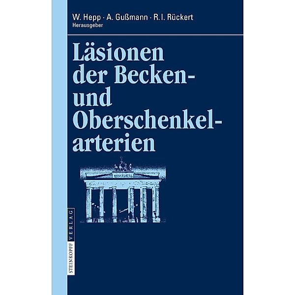 Läsionen der Becken- und Oberschenkelarterien / Berliner Gefäßchirurgische Reihe Bd.9