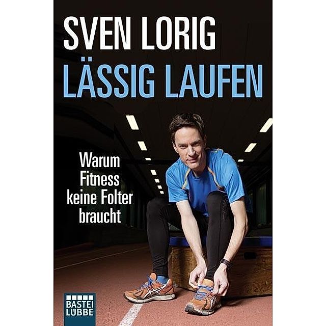 Lässig laufen Buch von Sven Lorig versandkostenfrei bei Weltbild.de