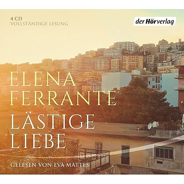 Lästige Liebe,5 Audio-CDs, Elena Ferrante