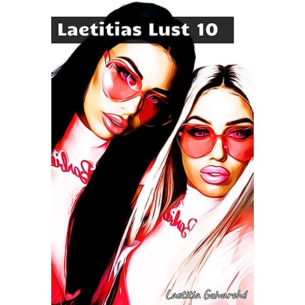 Laetitias Lust 10 / Laetitias Lust Bd.10, Laetitia Guivarché