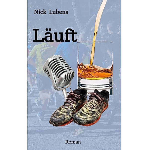 Läuft, Nick Lubens