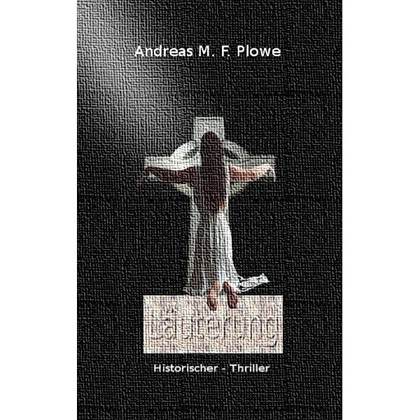 Läuterung, Andreas M. F. Plowe