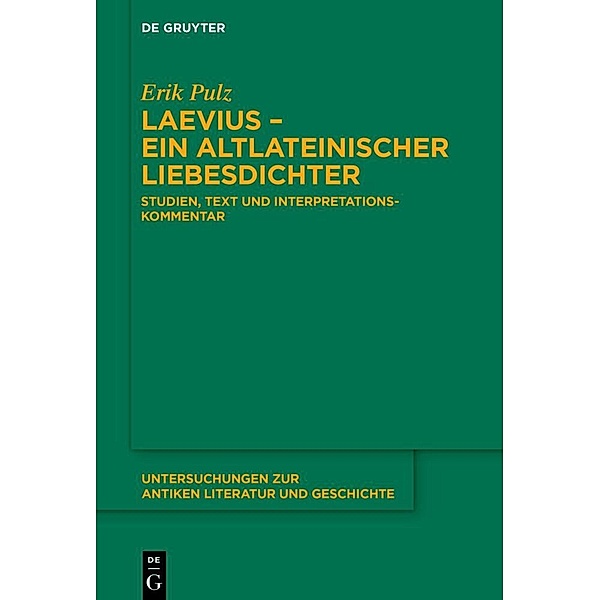 Laevius - ein altlateinischer Liebesdichter, Erik Pulz