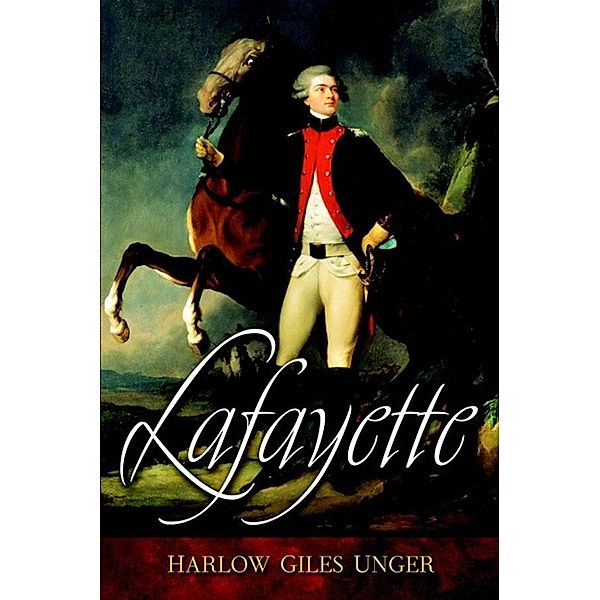 Lafayette, Harlow Giles Unger