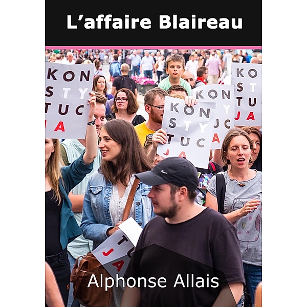 L'affaire Blaireau, Alphonse Allais