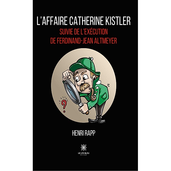 L'affaire Catherine Kistler, Henri Rapp