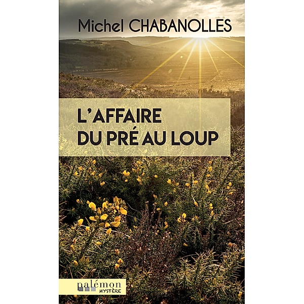 L'affaire du pré au loup, Michel Chabanolles