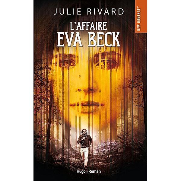 L'affaire Eva Beck / New romance, Julie Rivard