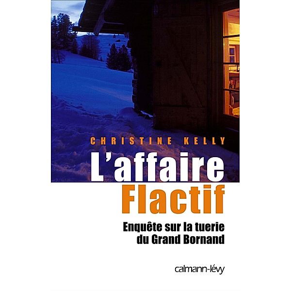 L'Affaire flactif / Documents, Actualités, Société, Christine Kelly