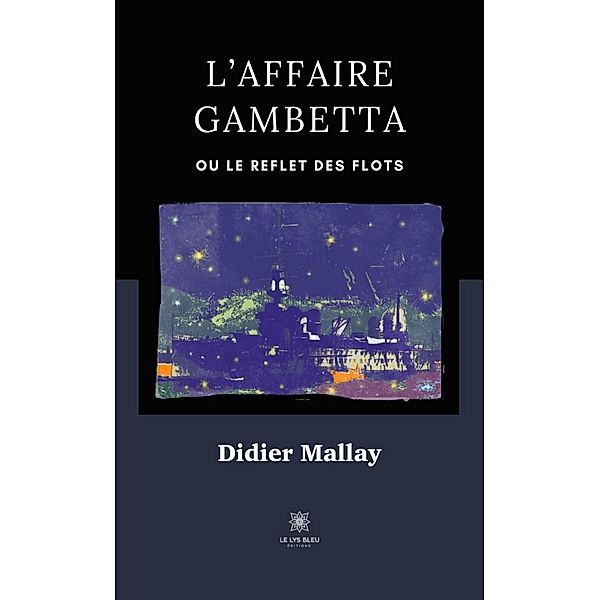 L'affaire Gambetta, Didier Mallay