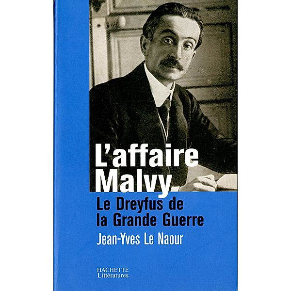 L'affaire Malvy / Histoire, Jean-Yves Le Naour