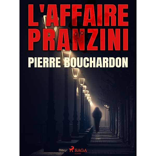 L'Affaire Pranzini, Pierre Bouchardon