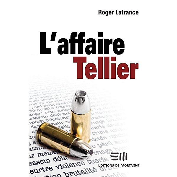 L'affaire Tellier / De Mortagne, Lafrance Roger Lafrance
