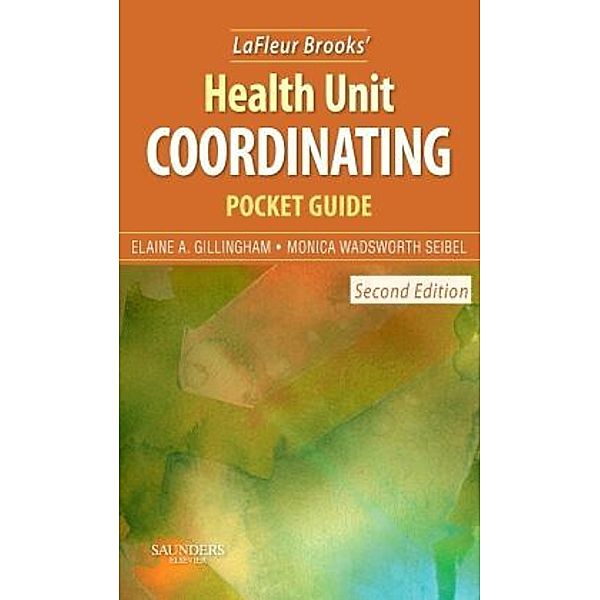 LaFleur Brooks' Health Unit Coordinating Pocket Guide, Elaine A. Gillingham, Monica Wadsworth Seibel