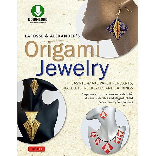 LaFosse & Alexander's Origami Jewelry, Michael G. LaFosse, Richard Alexander