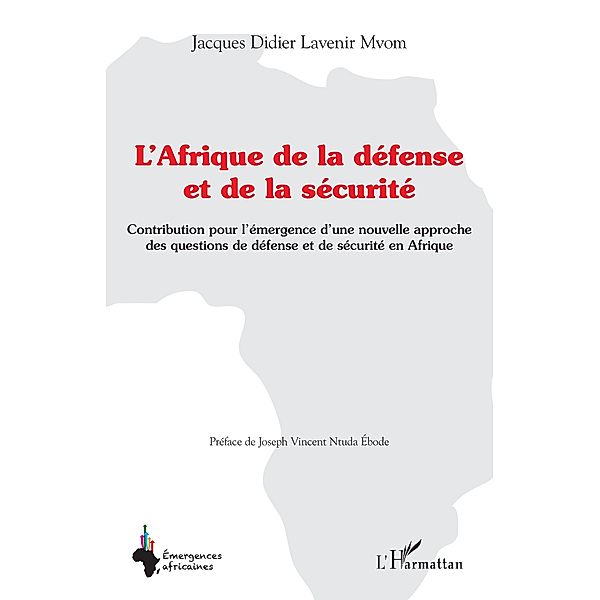 L'Afrique de la defense et de la securite, Mvom Jacques Didier Lavenir Mvom