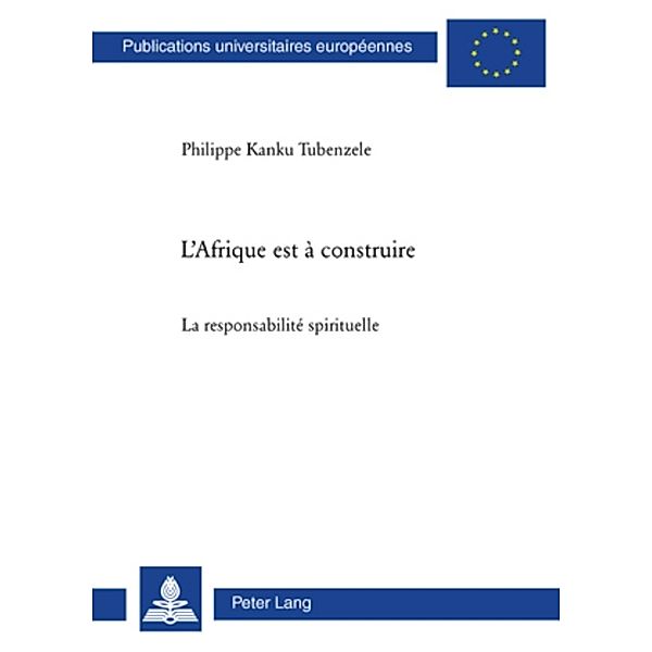 L'Afrique est à construire, Philippe Kanku Tubenzele