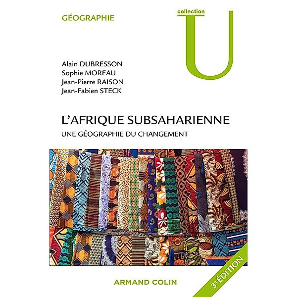 L'Afrique subsaharienne / Collection U, Alain Dubresson, Sophie Moreau, Jean-Pierre Raison, Jean-Fabien Steck