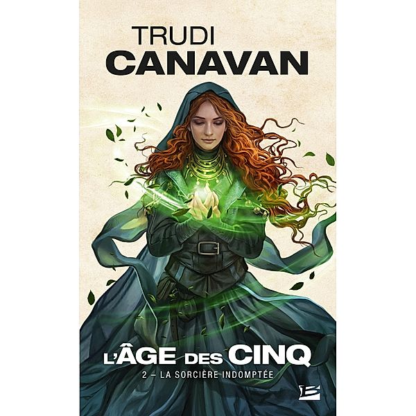 L'Âge des Cinq, T2 : La Sorcière indomptée / L'Âge des Cinq Bd.2, Trudi Canavan