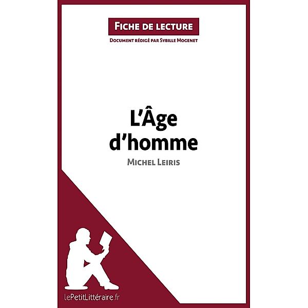 L'Âge d'homme de Michel Leiris (Fiche de lecture), Lepetitlitteraire, Sybille Mogenet