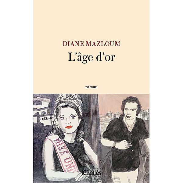 L'âge d'or / Littérature française, Diane Mazloum