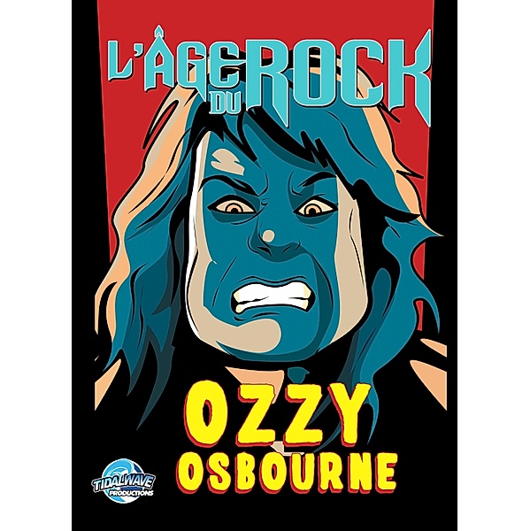 L'Age Du Rock : Ozzy Osbourne, Michael L. Frizell
