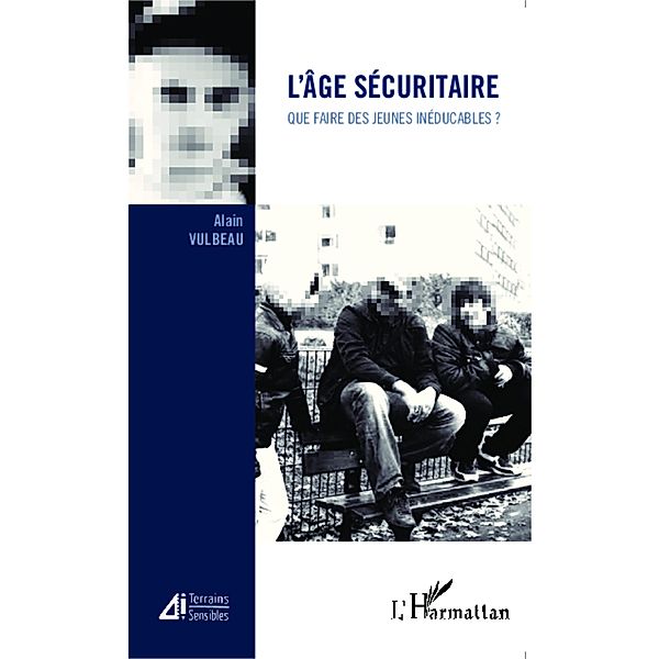 L'age securitaire, Vulbeau Alain Vulbeau