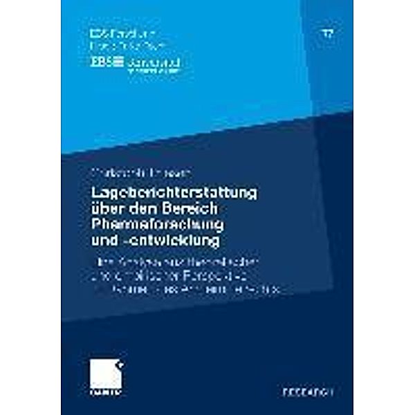 Lageberichterstattung über den Bereich Pharmaforschung und -entwicklung / ebs-Forschung, Schriftenreihe der EUROPEAN BUSINESS SCHOOL Schloss Reichartshausen Bd.77, Christoph Thiesen