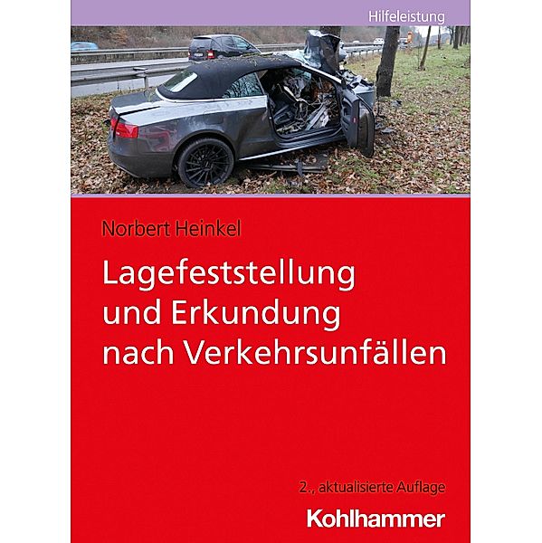 Lagefeststellung und Erkundung nach Verkehrsunfällen, Norbert Heinkel