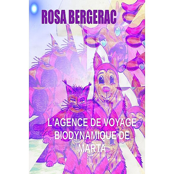 L'agence de voyage biodynamique de Marta (A Gold Story, #3) / A Gold Story, Rosa Bergerac